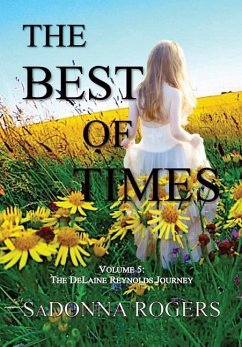 The Best of Times: Volume 5: The DeLaine Reynolds Journey - Rogers, Sadonna