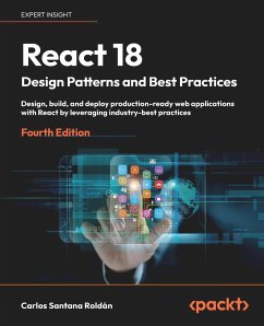 React 18 Design Patterns and Best Practices - Fourth Edition - Roldán, Carlos Santana