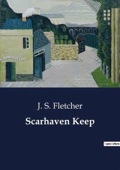 Scarhaven Keep - Fletcher, J. S.