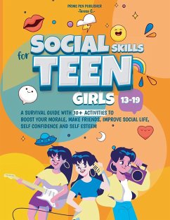 Social Skills for Teen Girls 13-19 - Publisher, Prime Pen; C., Teresa