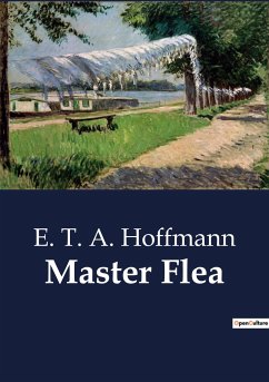 Master Flea - Hoffmann, E. T. A.