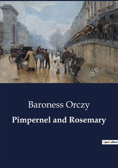 Pimpernel and Rosemary - Orczy, Baroness