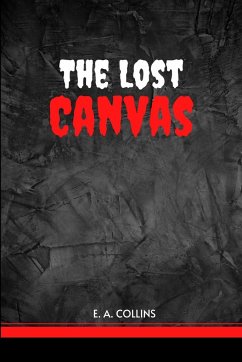 The Lost Canvas - E. A., Collins