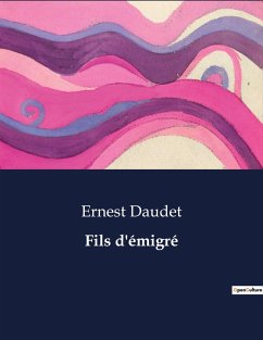 Fils d'émigré - Daudet, Ernest