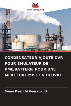 CONDENSATEUR AJOUTÉ DVR POUR ÉMULATEUR DE PME/BATTERIE POUR UNE MEILLEURE MISE EN OEUVRE - Veeraganti, Suma Deepthi