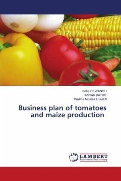 Business plan of tomatoes and maize production - DEWANOU, Saba;BATHO, Ishmael;OGUIDI, Maxime Nicaise