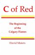 C of Red - The Beginning of the Calgary... - Bild 1