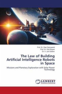 The Law of Building Artificial Intelligence Robots in Space