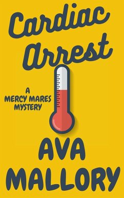 Cardiac Arrest (Mercy Mares Mystery, #11) (eBook, ePUB) - Mallory, Ava