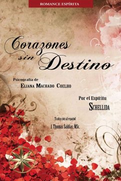 Corazones sin Destino - Machado Coelho, Eliana; Schellida, Por El Espíritu