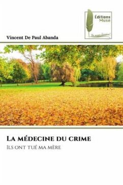 La médecine du crime - Abanda, Vincent De Paul