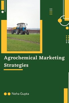 Agrochemical Marketing Strategies - Gupta, Neha
