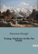 Young Alaskans in the Far North - Bild 1