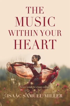 The Music Within Your Heart - Miller, Isaac Samuel