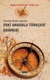 Eski Anadolu Türkcesi Grameri - Ahmedi Divani Isiginda