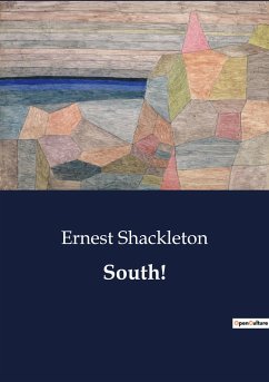 South! - Shackleton, Ernest