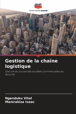 Gestion de la chaîne logistique - Vital, NGENDUKU;Isaac, MANIRAKIZA