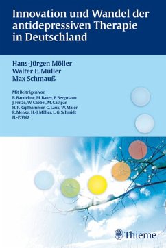 Innovation und Wandel der antidepressiven Therapie in Deutschland. Hans-Jürgen Möller