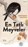 En Tatli Meyveler - Truong, Monique
