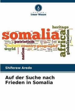 Auf der Suche nach Frieden in Somalia - Aredo, Shiferaw