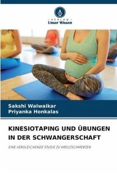 KINESIOTAPING UND ÜBUNGEN IN DER SCHWANGERSCHAFT - Walwaikar, Sakshi;Honkalas, Priyanka