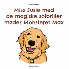 Miss Susie med de magiske solbriller møder Monsteret Max - Bleken, Anne-Lene