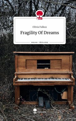 Fragility Of Dreams. Life is a Story - story.one - Falkus, Olivia