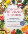 The Big Book of Pregnancy Nutrition... - Bild 1