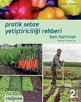 Pratik Sebze Yetistiriciligi Rehberi - Hartman, Ben