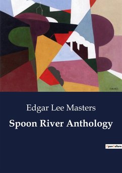 Spoon River Anthology - Masters, Edgar Lee