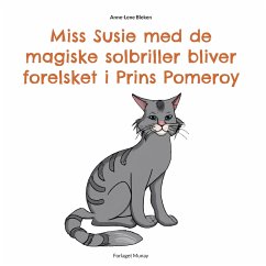 Miss Susie med de magiske solbriller bliver forelsket i Prins Pomeroy - Bleken, Anne-Lene