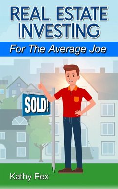 Real Estate Investing for the Average Joe - Rex, Kathy