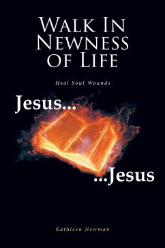 Walk In Newness of Life - Newman, Kathleen Frame