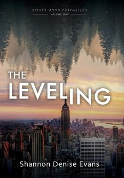 Velvet Moon Chronicles: The Leveling - Evans, Shannon Denise