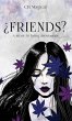 ¿Friends? - Bild 1