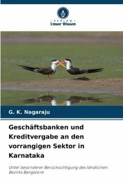 Geschäftsbanken und Kreditvergabe an den vorrangigen Sektor in Karnataka - Nagaraju, G. K.