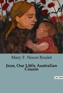 Jean, Our Little Australian Cousin - F. Nixon Roulet, Mary