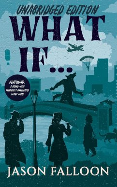 What If... (Unabridged Edition) - Falloon, Jason