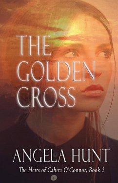 The Golden Cross - Hunt, Angela E.