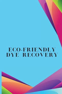 Eco-Friendly Dye Recovery - Swami, Muthu
