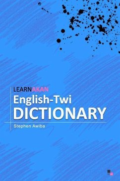 LearnAkan English-Twi Dictionary: Asante Twi Edition - Learnakan; Awiba, Stephen