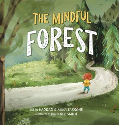 The Mindful Forest - Haddad, Julia; Tassone, Alina