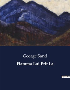 Fiamma Lui Prit La - Sand, George