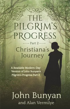 The Pilgrim's Progress Part 2 Christiana's Journey - Bunyan, John; Vermilye, Alan