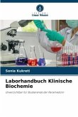 Laborhandbuch Klinische Biochemie