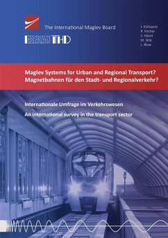 Maglev Systems for Urban and Regional Transport? - Kircher, Roland; Klühspies, Johannes; Hänel, Simon; Witt, Michael; Blow, Laurence