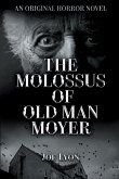 The Molossus of Old Man Moyer