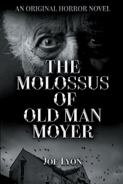 The Molossus of Old Man Moyer - Lyon, Joe