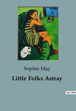 Little Folks Astray - May, Sophie