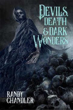 Devils, Death & Dark Wonders (eBook, ePUB) - Chandler, Randy